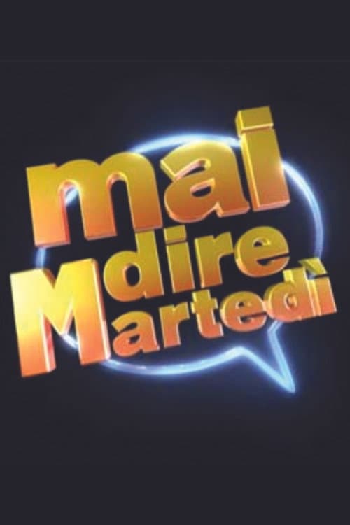 Mai dire martedì