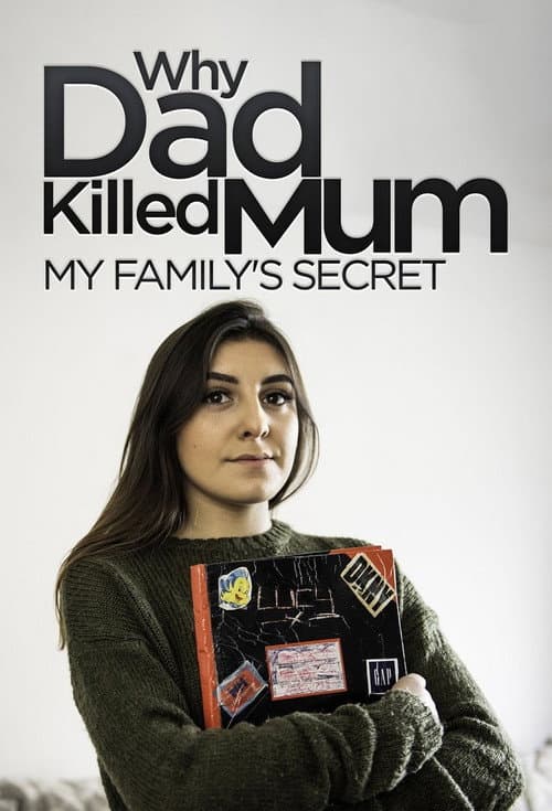 Why Dad Killed Mum: My Family's Secret