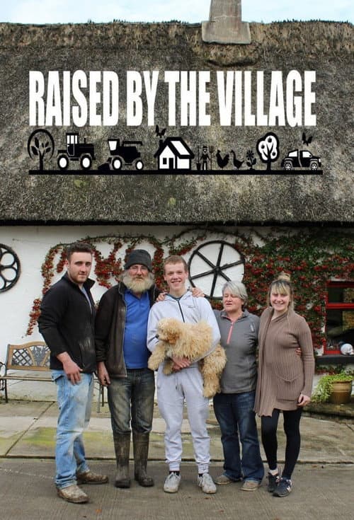 Raised By The Village