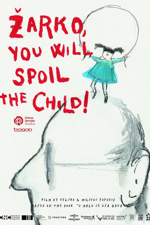 Žarko, You Will Spoil the Child!