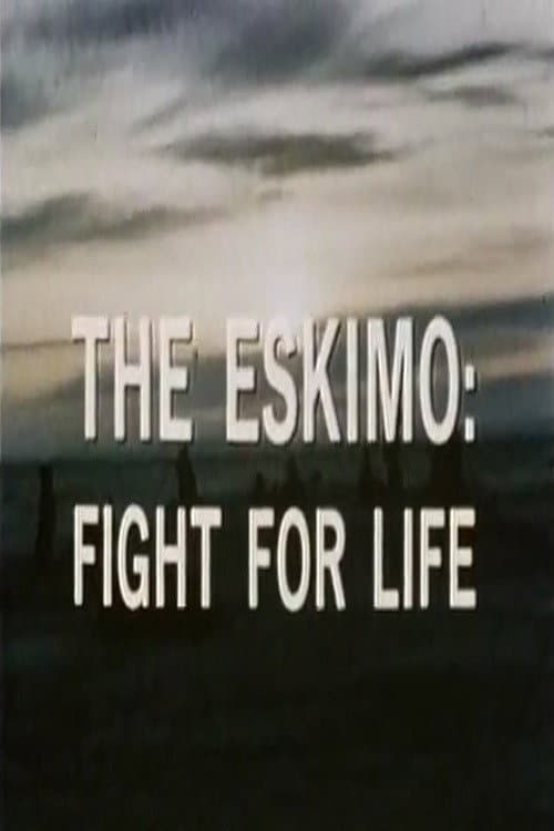 The Eskimo: Fight for Life