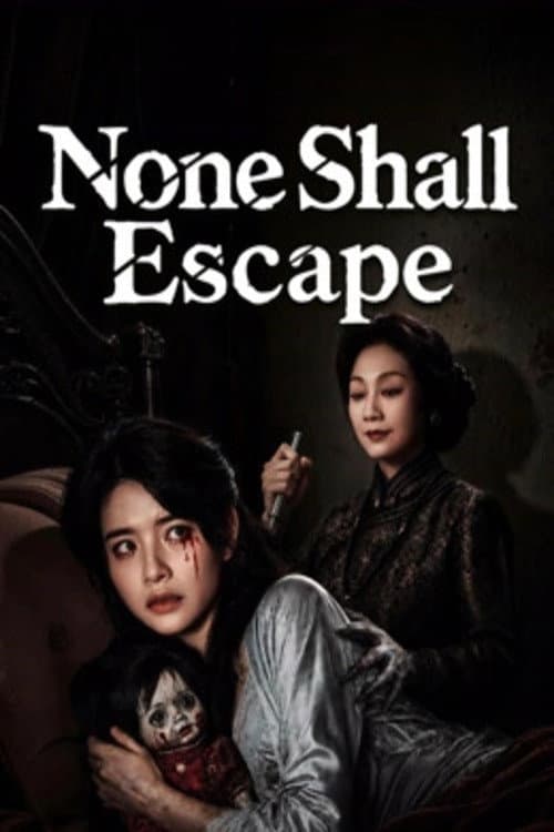 None Shall Escape