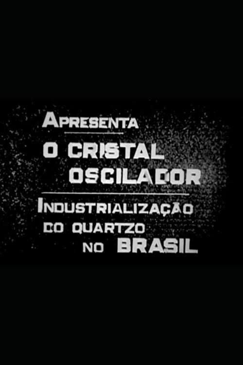 O Cristal Oscilador: Industrialização do Quartzo no Brasil