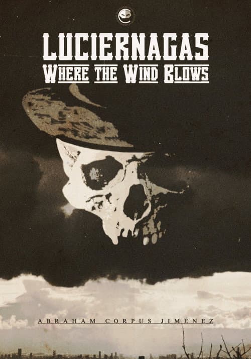 LUCIÉRNAGAS : Where the Wind Blows