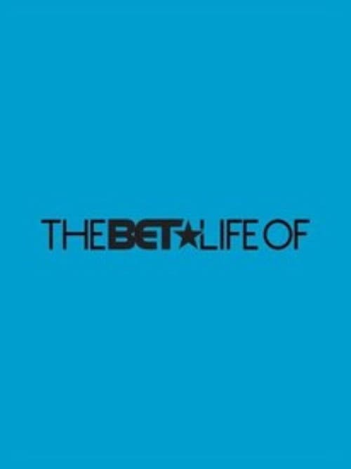 The BET Life of