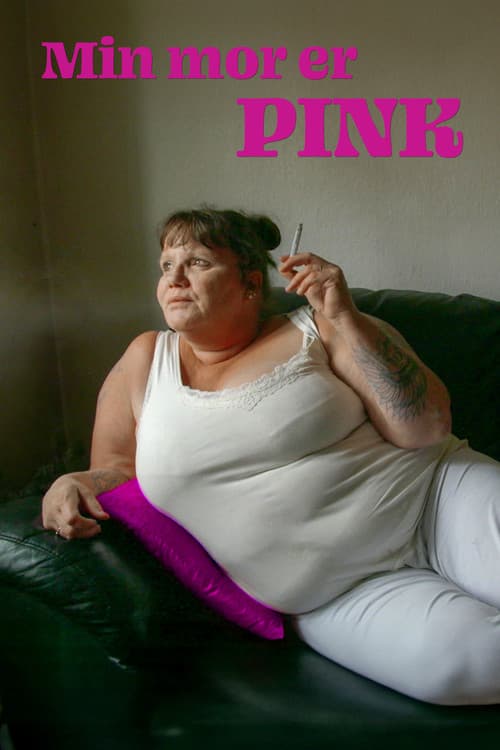 My Mother is Pink