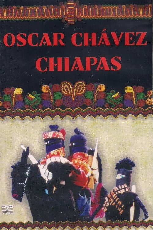 Oscar Chávez - Chiapas