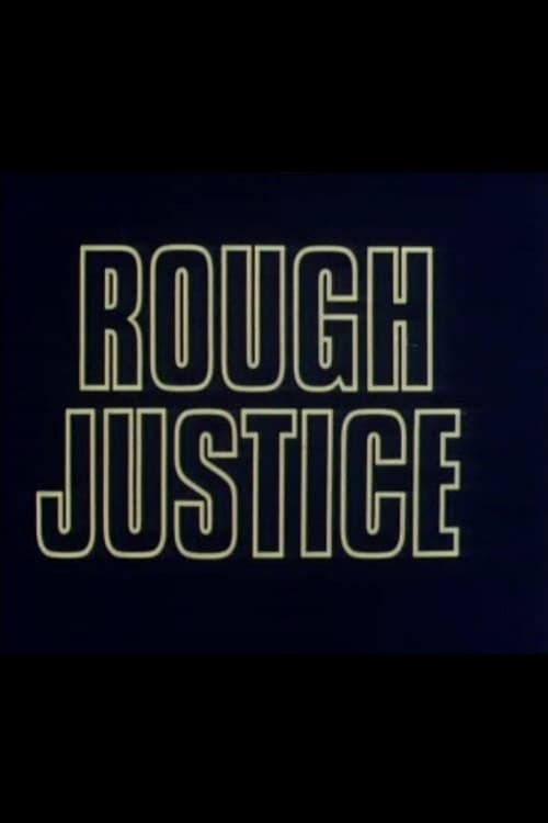 Rough Justice