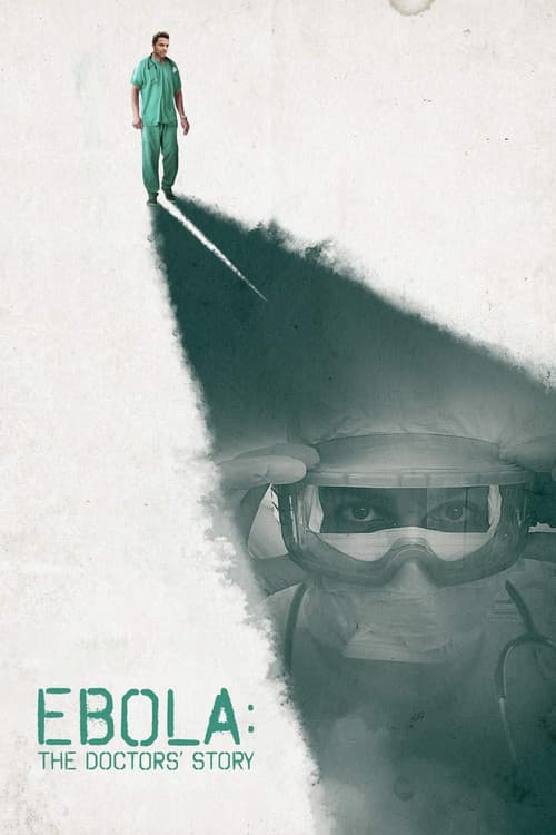Ebola: The Doctors' Story