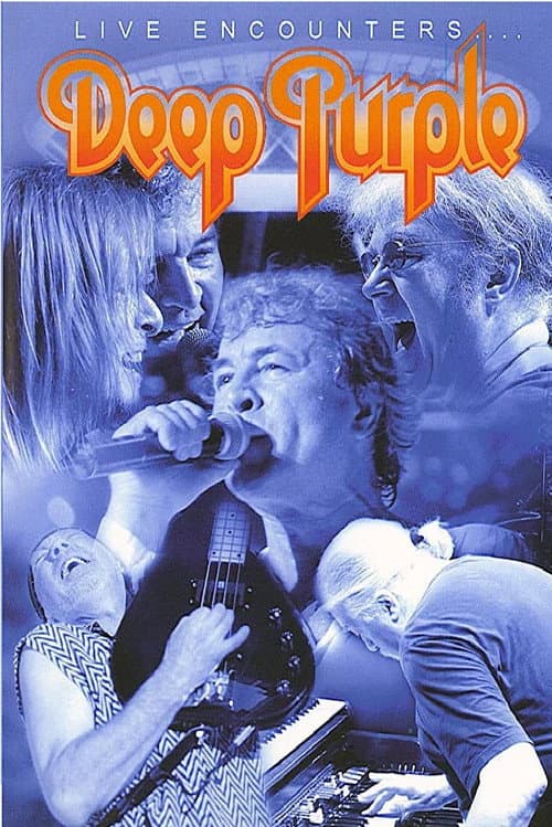 Deep Purple: Live Encounters...