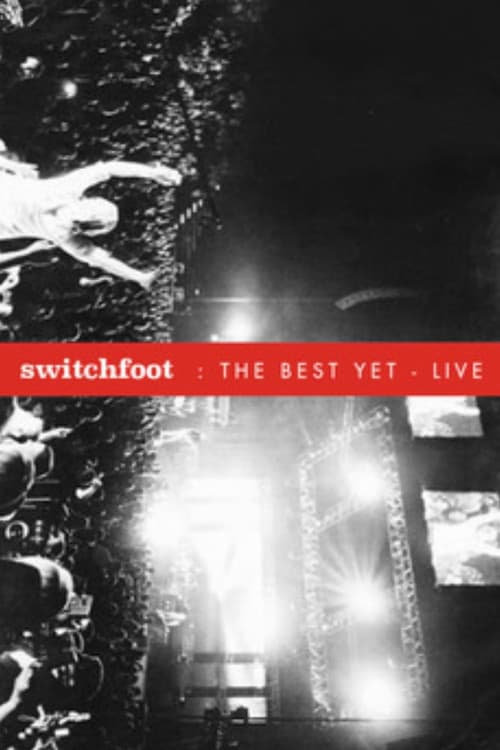 Switchfoot: The Best Yet Live