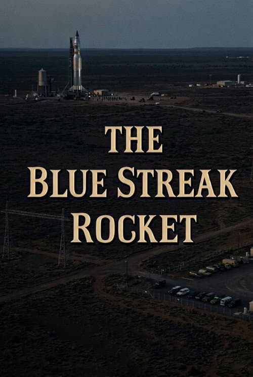 The Blue Streak Rocket: Britain's Part in Europe's Space Plan