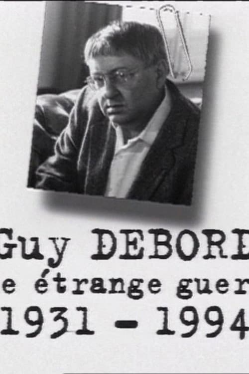 Guy Debord, une étrange guerre