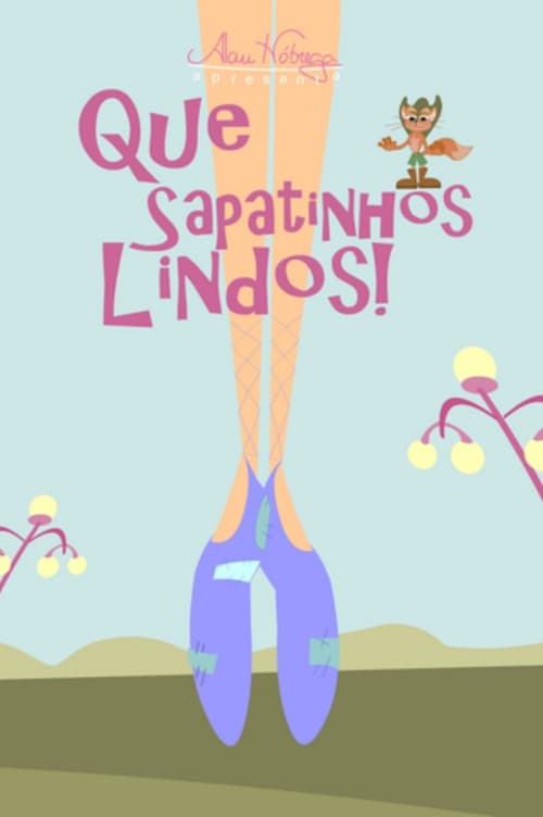 Que Sapatinhos Lindos!