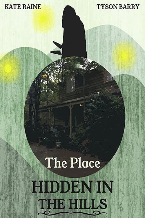 The Place Hidden in the Hills