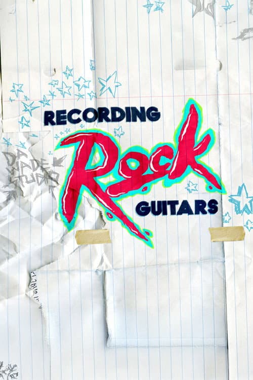Recording Rock Guitars