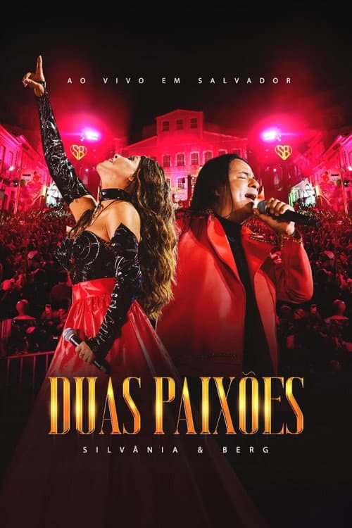 Silvânia e Berg: Duas Paixões - Ao Vivo em Salvador