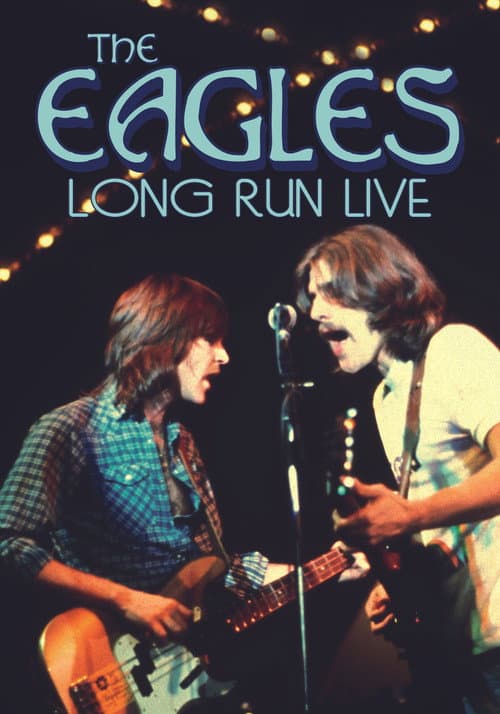 Eagles: The Long Run