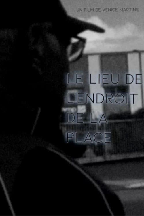 LE LIEU DE L'ENDROIT DE LA PLACE