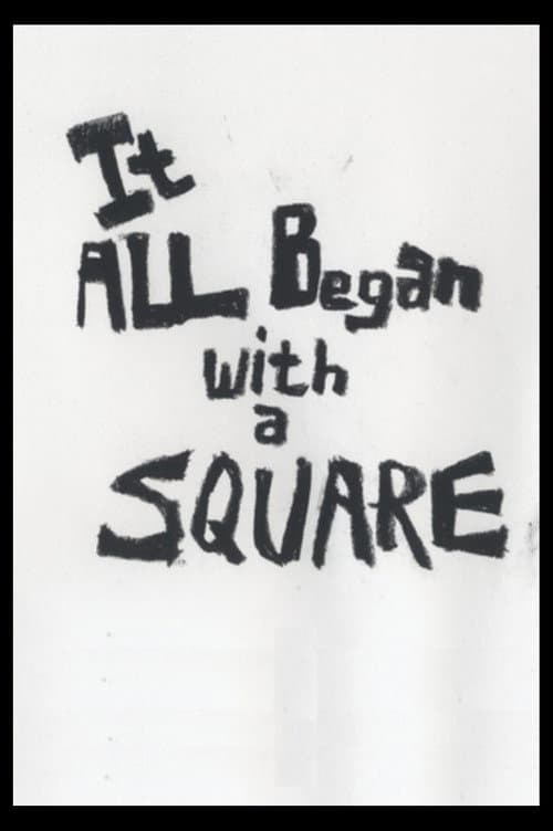 It All Began With A Square