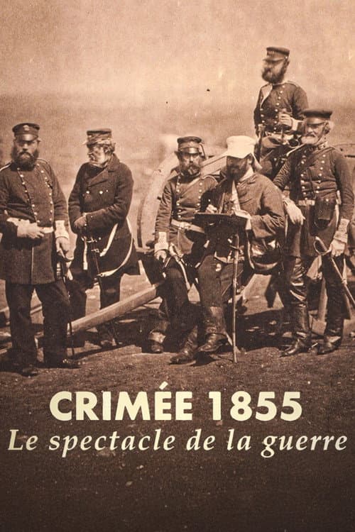 Crimée 1855, le spectacle de la guerre