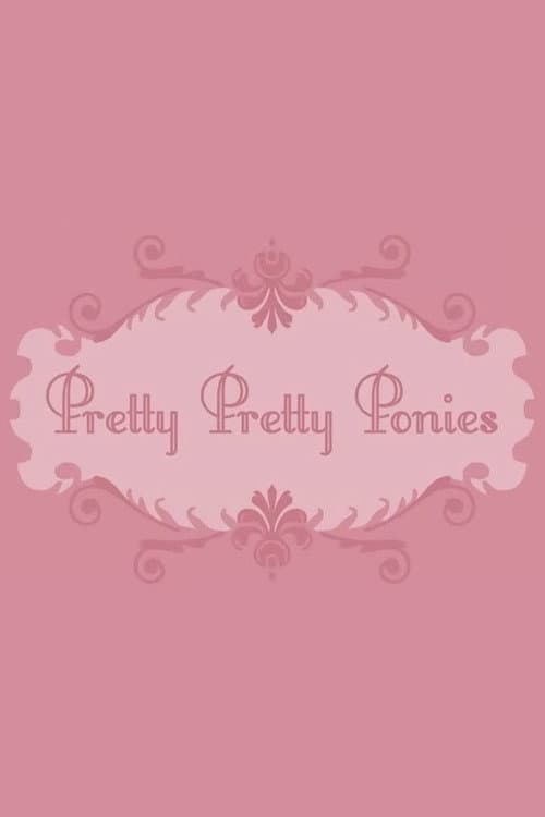 Pretty Pretty Ponies