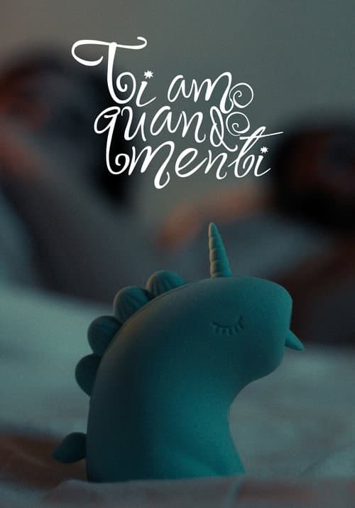 Ti Amo Quando Menti
