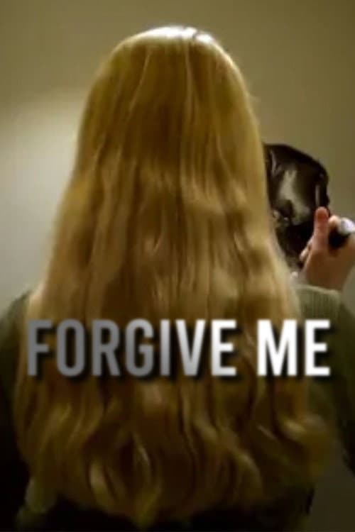 Forgive Me