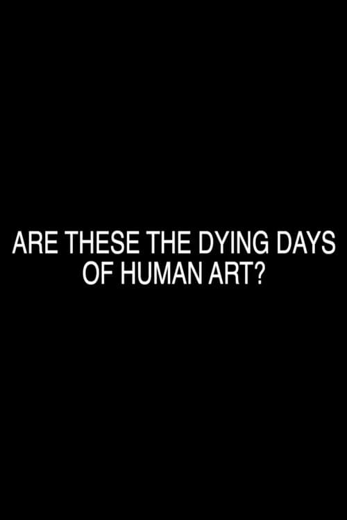 Are These the Dying Days of Human Art?