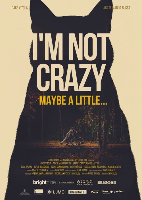 I'm not crazy. Maybe a little...