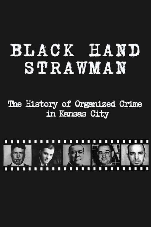 Black Hand Strawman: The History of Organized Crime in Kansas City