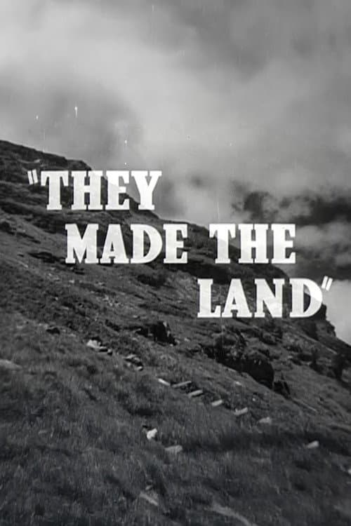 They Made the Land