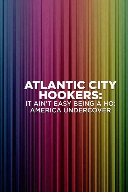 Atlantic City Hookers: It Ain't E-Z Being a Ho'