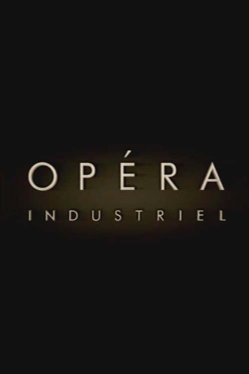 Opéra Industriel