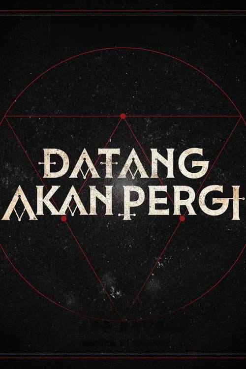 Datang Akan Pergi