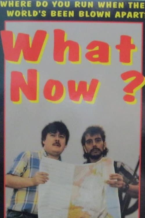 What Now?