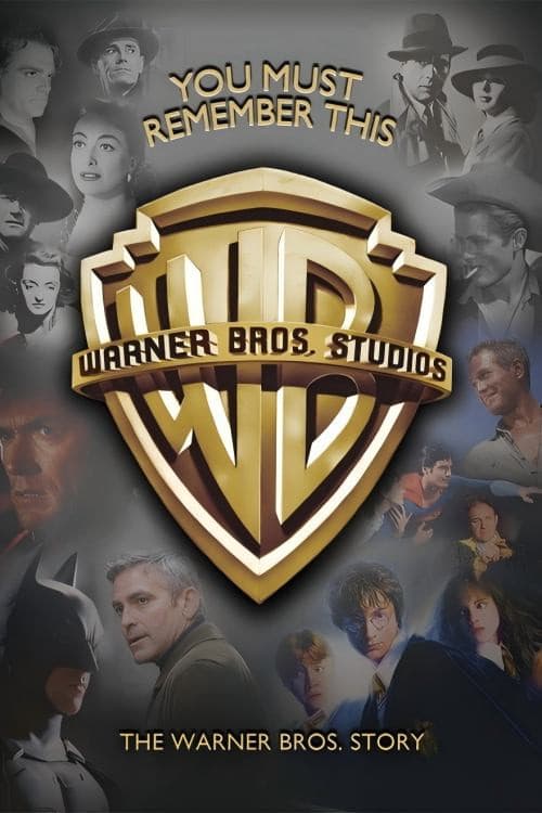 You Must Remember This: The Warner Bros Story