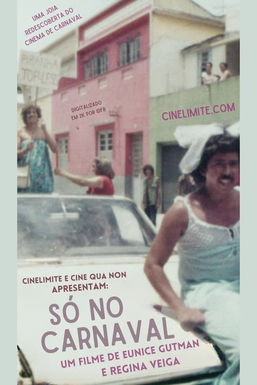 Só no Carnaval...