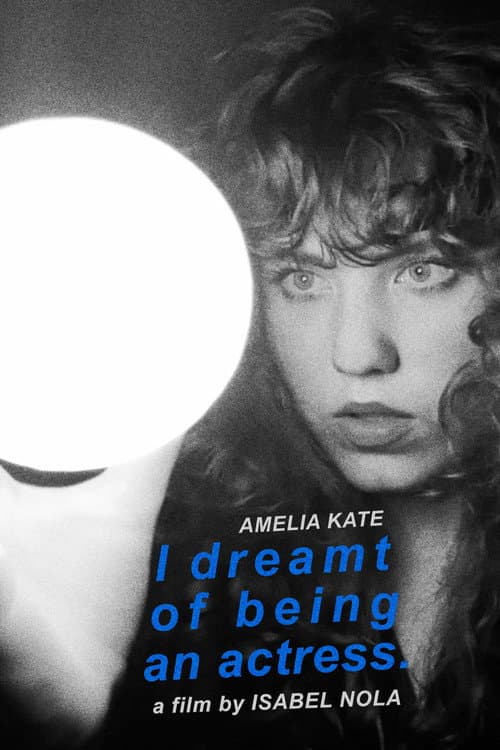I Dreamt of Being an Actress