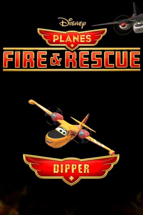Planes: Fire & Rescue: Dipper