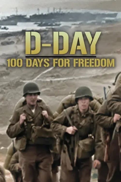 D-Day, 100 Days for Freedom