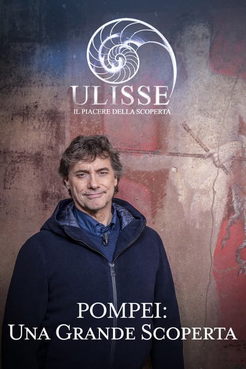 Speciale Ulisse: Pompei, una grande scoperta