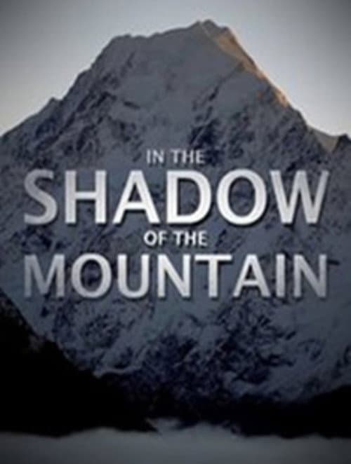 In the Shadow of the Mountain