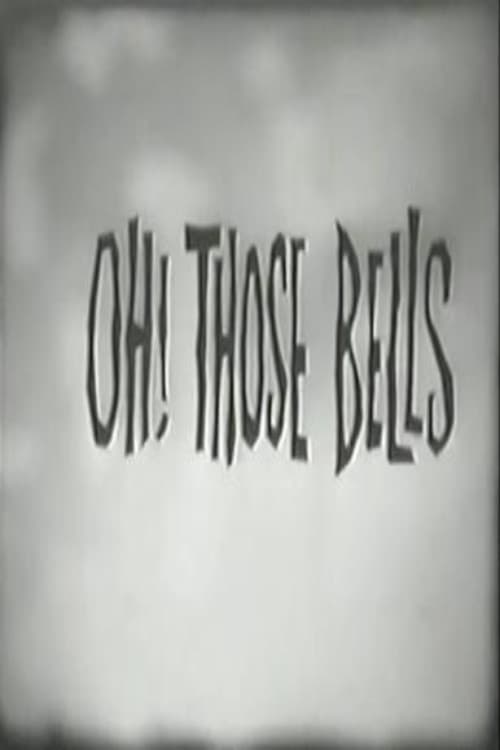 Oh Those Bells!