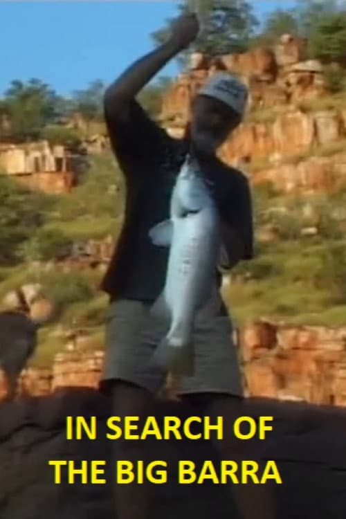 In Search Of The Big Barra