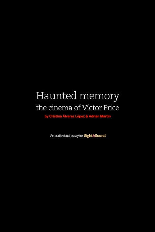 Haunted Memory: The Cinema of Víctor Erice