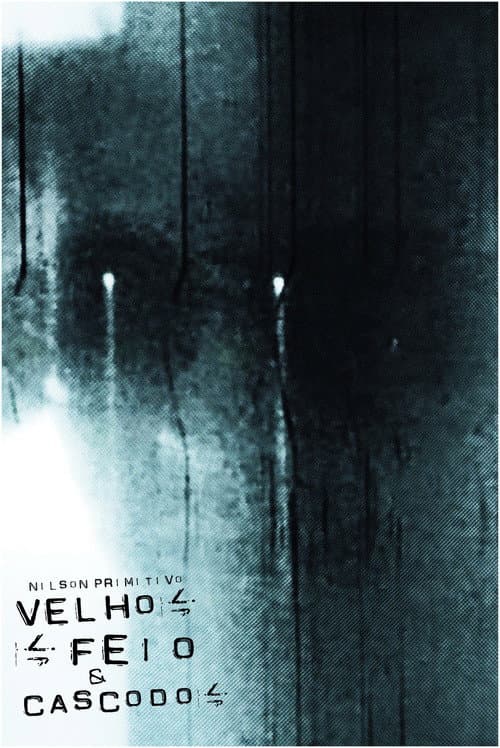 Velho, Feio e Cascudo