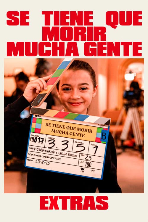Se tiene que morir mucha gente (Extras)