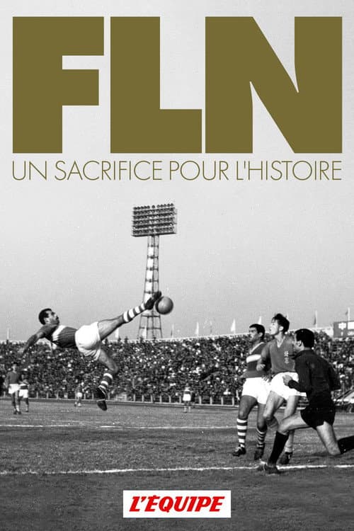 FLN, A Sacrifice for History