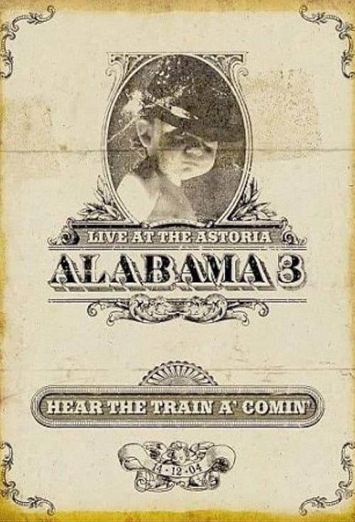 Alabama 3: Hear the Train a' Comin'